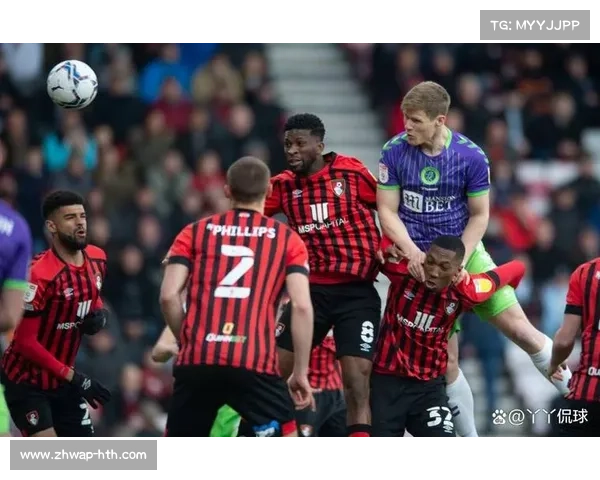 伯恩茅斯客场战绩不佳,主场强势难掩客场疲软 伯恩茅斯客场战绩不佳,主场强势难掩客场疲软